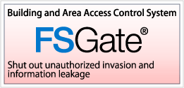 FSGate Shut out unauthorized invasion and information leakage