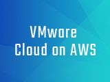 VMware Cloud on AWS